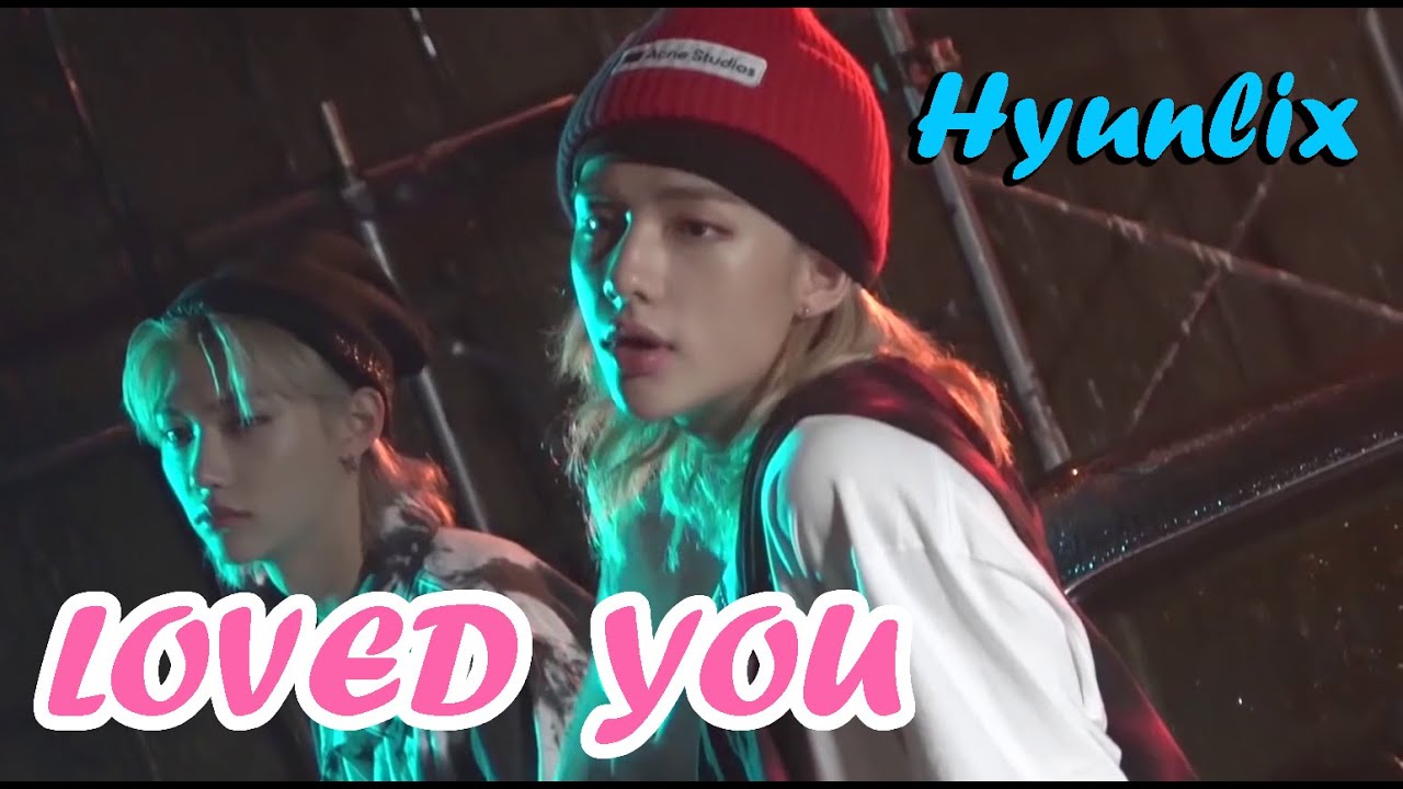 HYUNLIX - LOVED YOU