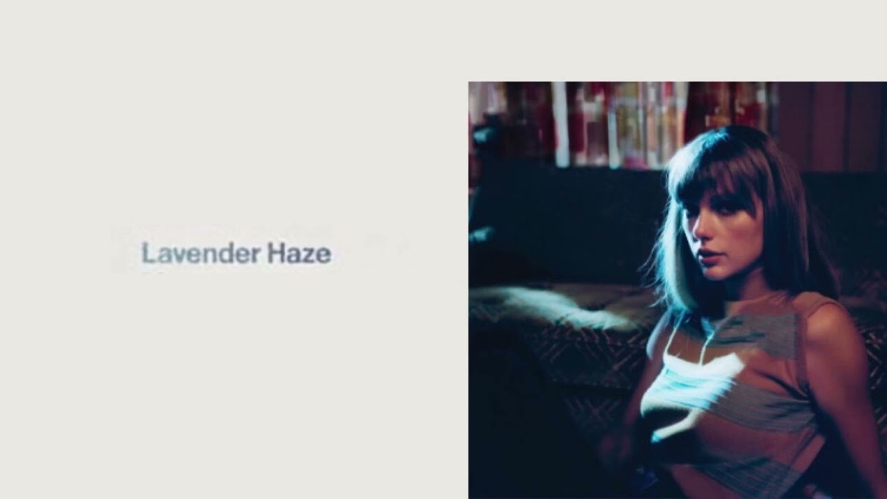 Taylor Swift - Lavander Haze (slowed to perfection)