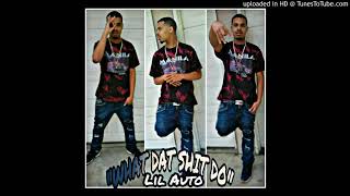 Famous -What Dat Shit Do- BY.Lil Auto (Produced By DBrown) Net Worth