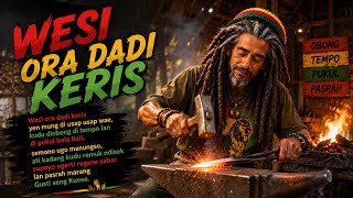 Wesi Ora Dadi Keris - PakDheX Reggae (Official Audio Lirik)