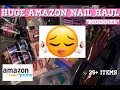 HUGE Amazon Beginner Nail Haul (25+ ITEMS)