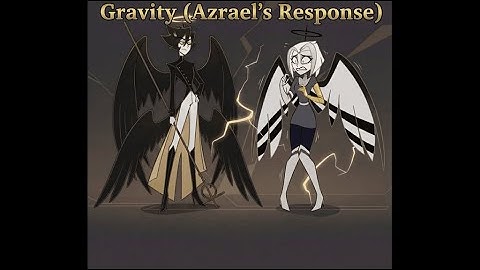 Gravity Azrael