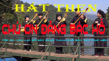 Chứ Ơn Đảng Bác Hồ hát then bắc kạn