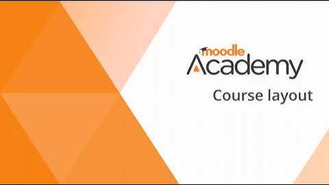 Course layout in Moodle