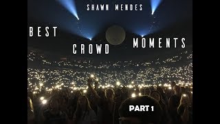Shawn Mendes Best Crowd Singing Moments Part 1