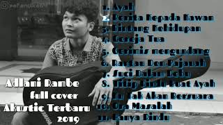 Full Album Terbaru best song 2019 || Adlani Rambe Cover Akustic