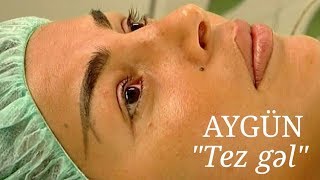 Смотреть клип Aygün Kazımova - Tez Gəl