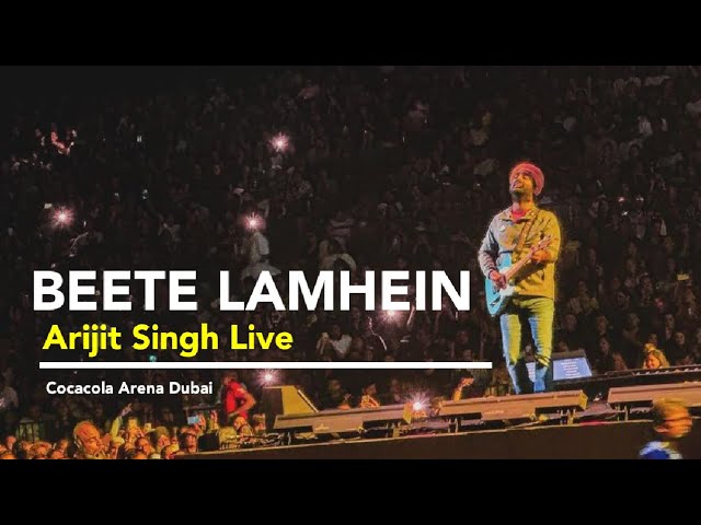 Beete LAMHEIN....🥹❤️ Arijit Singh Live in concert At Cocacola Arena Dubai class=