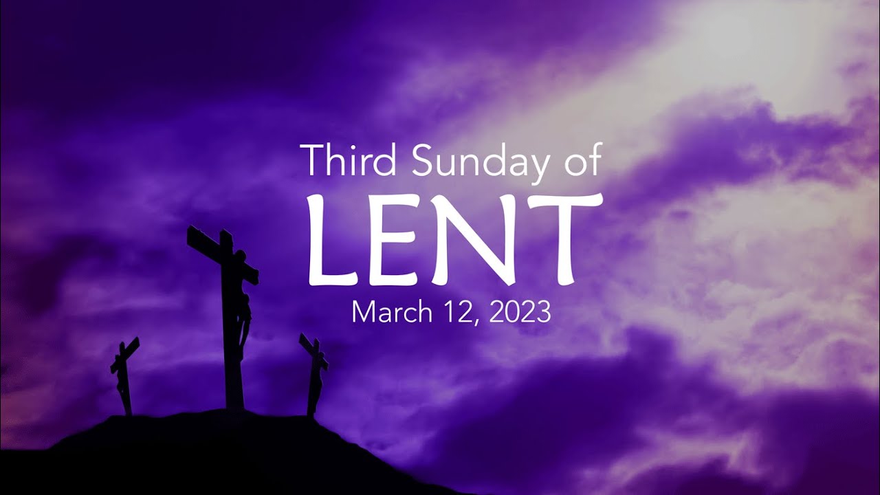Third Sunday Of Lent YouTube
