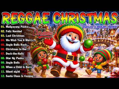 🎅 Christmas Reggae 2027 🎶 Tagalog & English Holiday Songs | Best Xmas Playlist