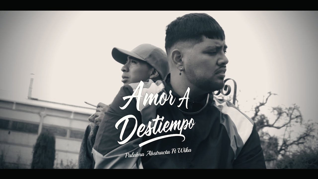 Amor a destiempo - Palabra Abstracta / El Wika (Somos esos) (Frat Music)