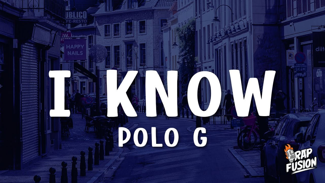 Polo G - I Know (Lyrics) - YouTube