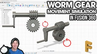 Simulating WORM GEAR MOVEMENT in Fusion 360 with Joints