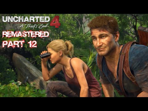 UNCHARTED 4: A THIEF"S END REMASTERED PC Gameplay Walkthrough Part 12 [FHD 60FPS] - No Commentary