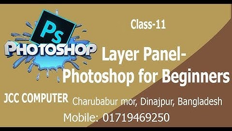Extra uses of Layer Panel- Photoshop for Beginners- class -11 Bangla