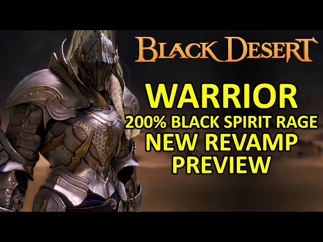 WARRIOR 200% BSR SKILL NEW REVAMP PREVIEW (Black Spirit Rage) Black Desert Online BDO class=
