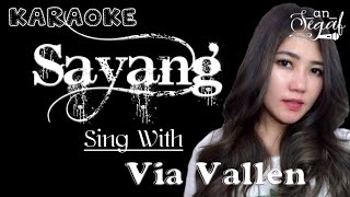 SAYANG - DUET KARAOKE BARENG VIA VALLEN