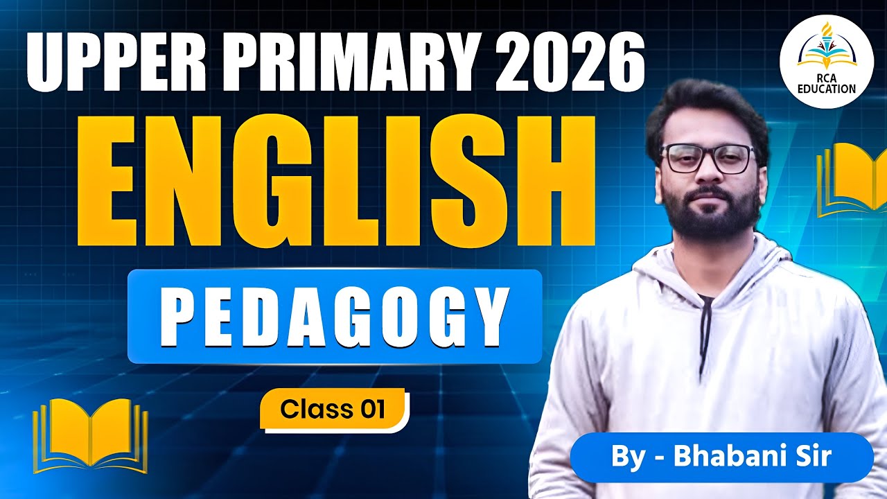 Upper Primary 2026 English Pedagogy | Class 01 | English Pedagogy Full Preparation | Bhabani Sir
