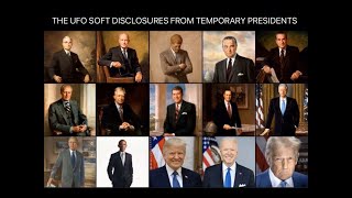THE UFO SOFT DISCLOSURES FROM TEMPORARY PRESIDENTS  (Image and Voices) screenshot 2