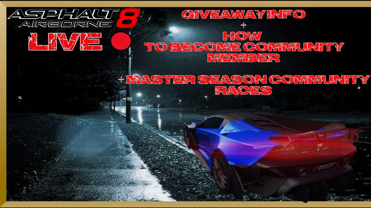 GIVEAWAY INFO | Asphalt 8 Live Multiplayer Master Season - YouTube