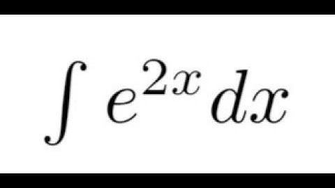How to Integrate e^(2x) – Step-by-Step Solution