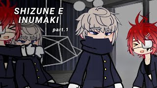 Shizune e Inumaki || part.1 || gacha 