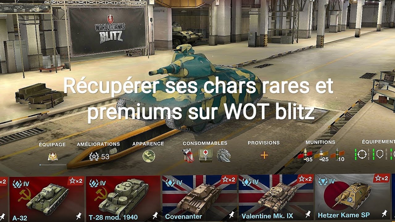 Récupération des chars rares et/ou premiums sur World of tanks Blitz
