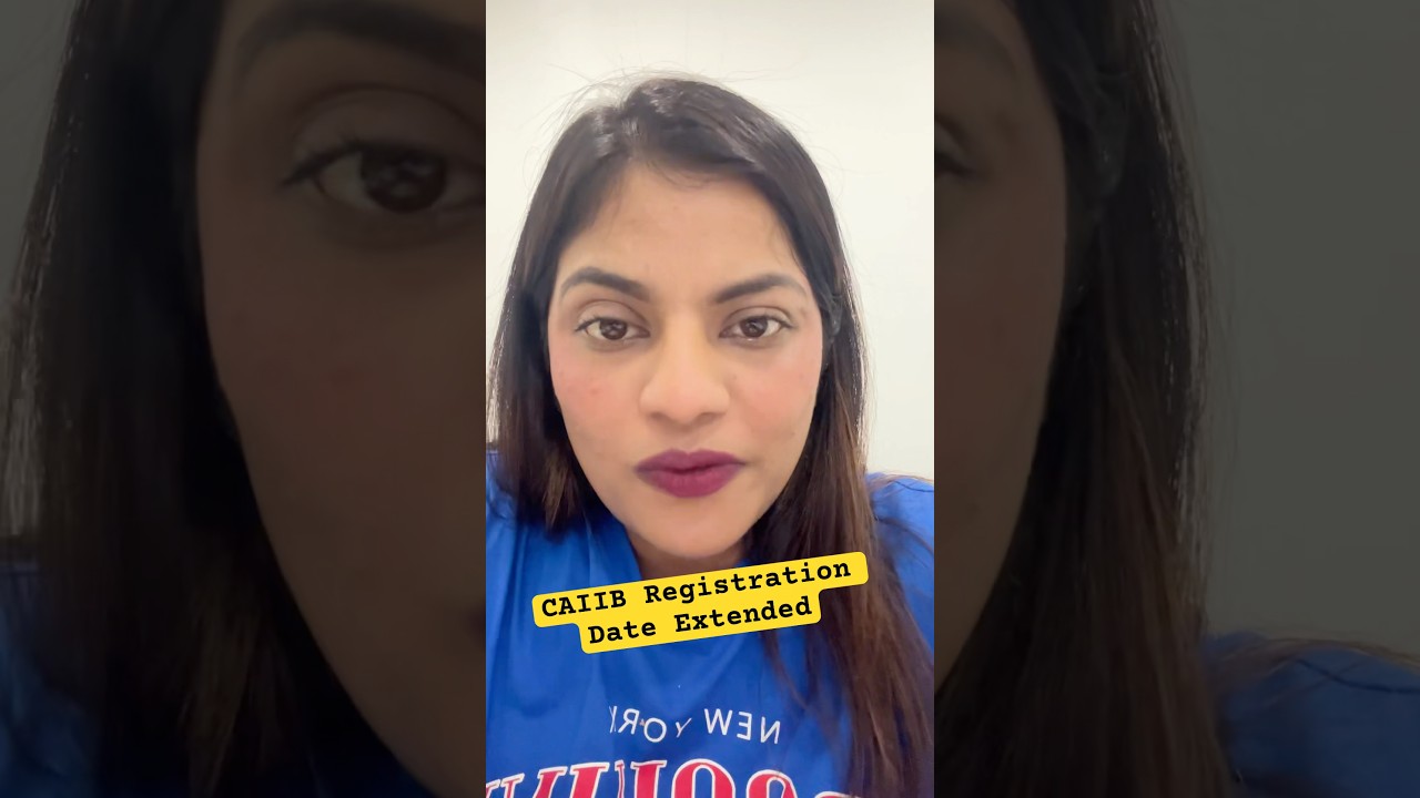 CAIIB REGISTRATION DATE EXTENDED