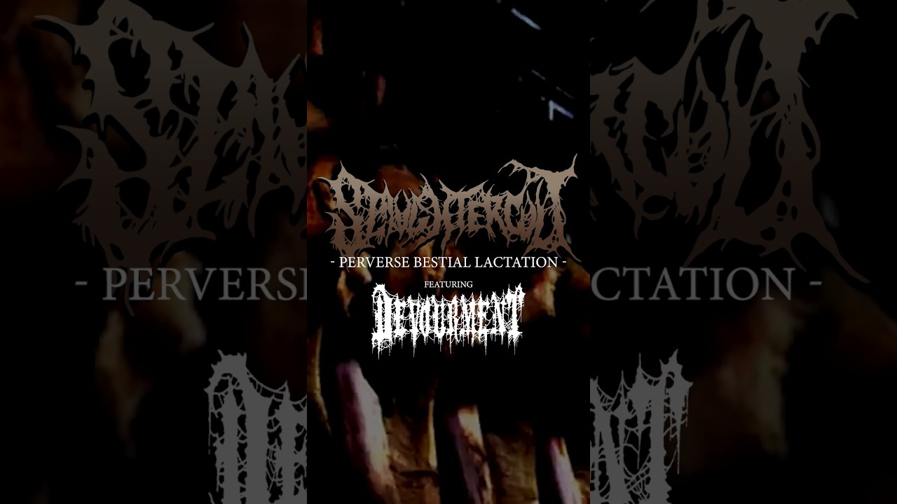 Slaughtercult ft Devourment 'Perverse Bestial Lactation' video out now!