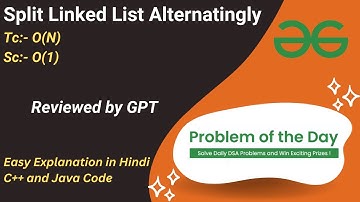Split Linked List Alternatingly | Linked List | GFG POTD | C++ | Java | Code Kar Lo