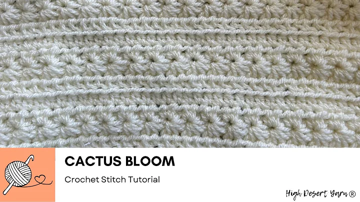 Learn the Stunning Cactus Bloom Crochet Stitch