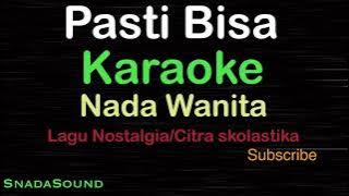 PASTI BISA-Lagu Pop Indonesia-Citra skolastika|KARAOKE WANITA​⁠ -Female-Cewek-Perempuan@UcokkuYasir