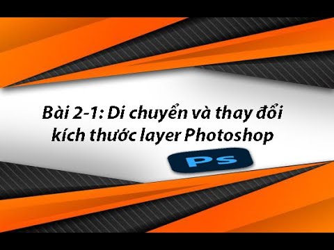 Video TỰ HỌC PHOTOSHOP#2-1: DI CHUYỂN, THAY ĐỔI KÍCH THƯỚC... - youtube