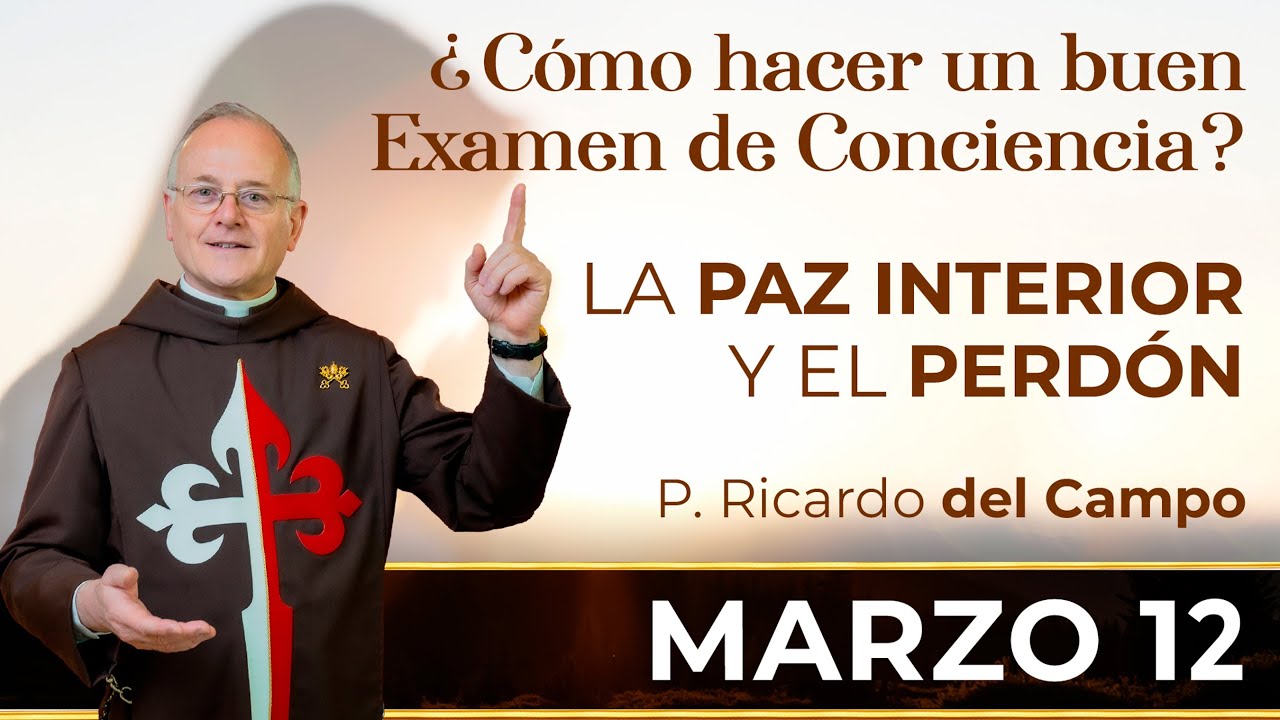 ¿Cómo hacer un buen Examen de Conciencia? Padre Ricardo del Campo