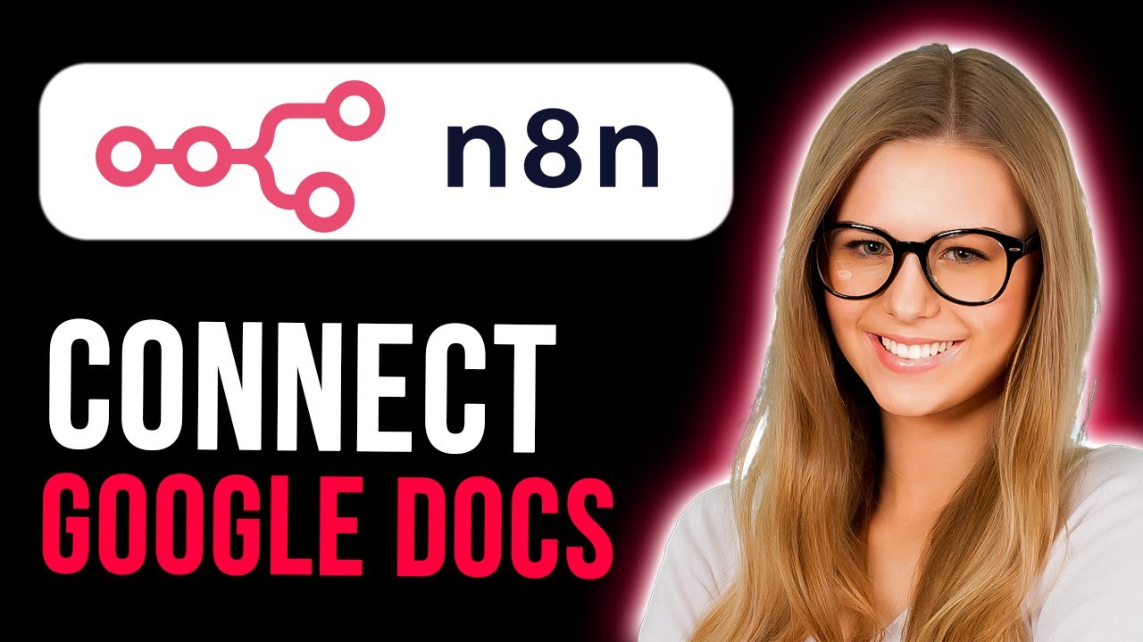 How To Connect Google Docs To N8n (Full Tutorial) - YouTube