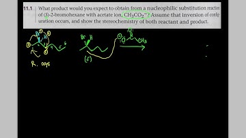 Problem 11.1 McMurray (S)-2-bromobromohexane and CH3CO2- reaction