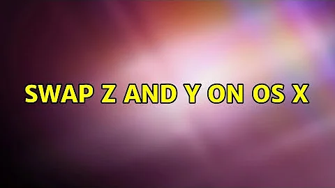 Swap Z and Y on OS X (2 Solutions!!)