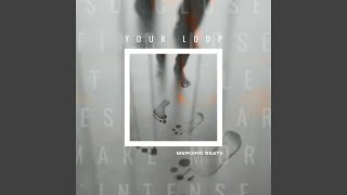 Your Loop