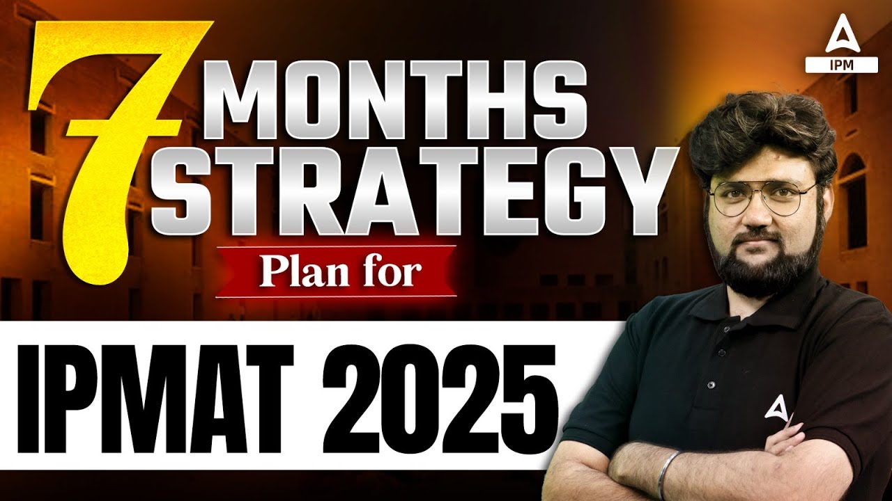 7 Months Strategy Plan for IPMAT 2025 | IPMAT 2025 Preparation Plan ...