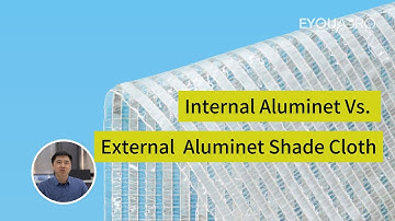 Aluminet Vs Shade Cloth （Section 6）：Internal Aluminet Vs. External Aluminet Shade Cloth