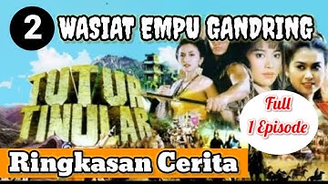 Tutur Tinular Episode 2 Wasiat Empu Gandring