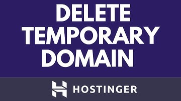 Hoe verwijder je een tijdelijk domein op Hostinger (stap-voor-stap handleiding)