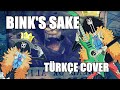「Binks' Sake」- One Piece - Turkish Cover