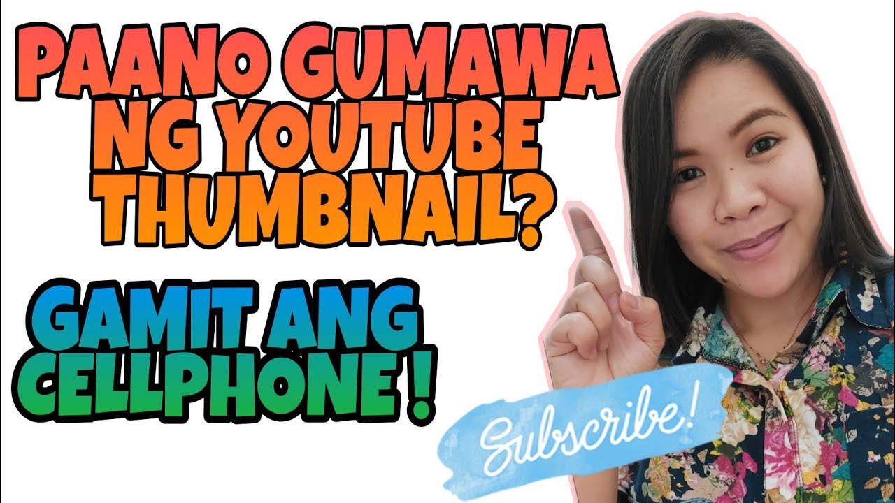 Paano Gumawa Ng Youtube Thumbnail Gamitangcellphoneannag Tv Youtube 