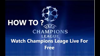 How To Watch Champions League 2020 Live II Link