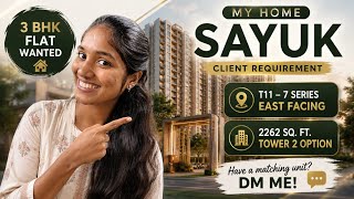 🏢 MY HOME SAYUK – CLIENT REQUIREMENT 🏢  HYDERABAD  ||  ELIP PROPLEAD