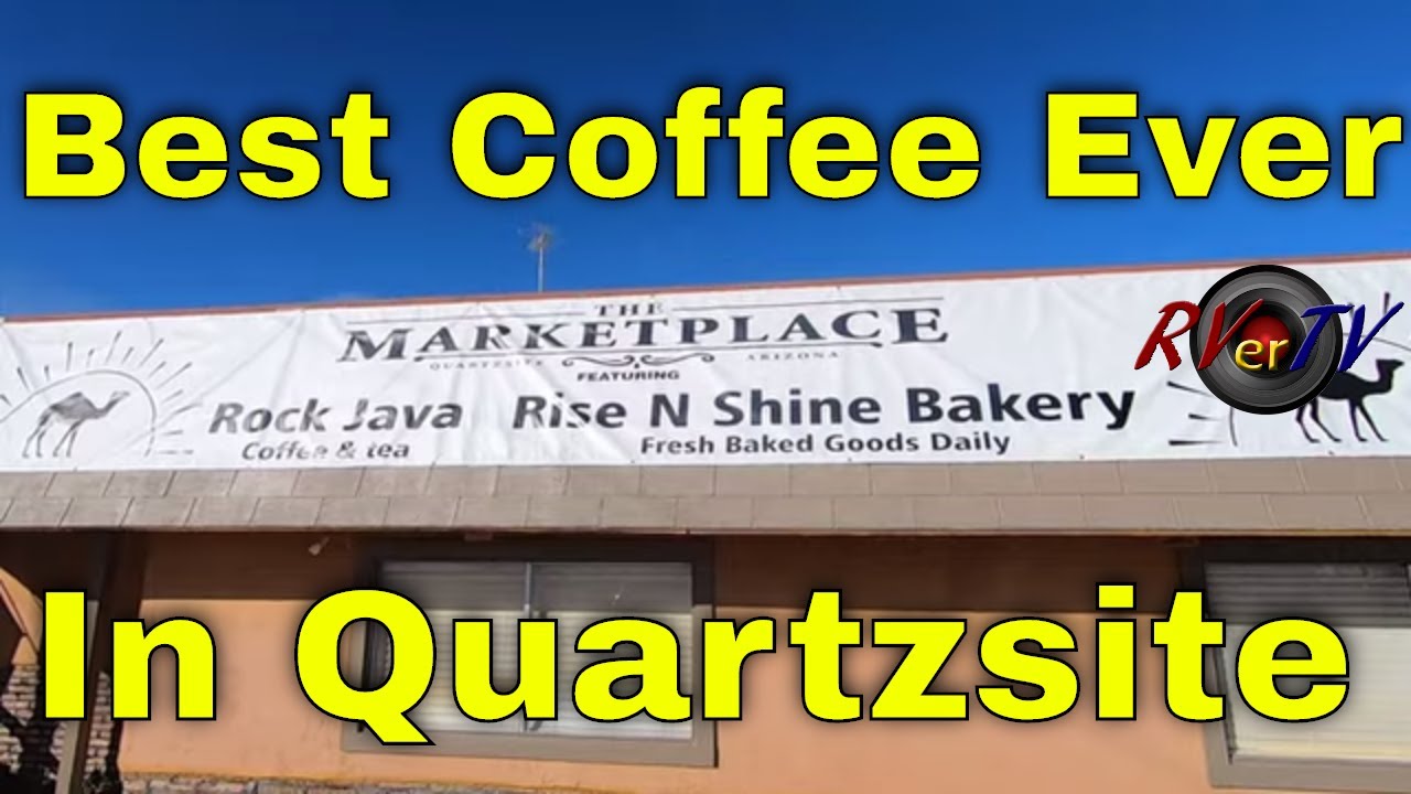 Miners Depot Rock Java Coffee Shop + Tyson Wells Quartzsite AZ 2019 YouTube