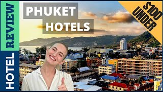 ✅Phuket: Best Hotel In Phuket[Under $100] (2022)