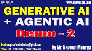 GENERATIVE AI + AGENTIC AI tutorials || Demo - 2 || by Mr. Naveen Mourya On 07-10-2025 @9PM (IST)