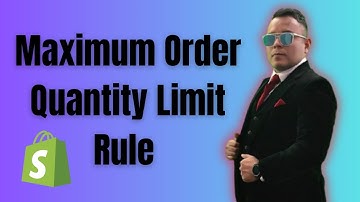 How To Add Maximum Order Quantity Limit Rule In Shopify 2025